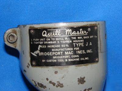 Bridgeport quillmaster quill master mill right head
