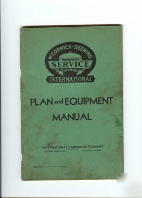 1937 mccormick- deering plan & equipment manual i.h.