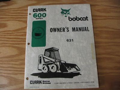 Bobcat 631 skid steer owners manual