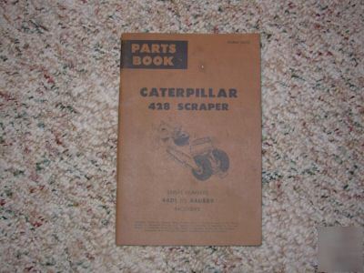 Caterpillar 428 scraper parts book good cond