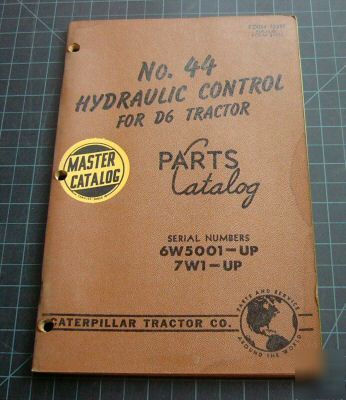 Cat caterpillar no 44 hydraulic control parts manual D6