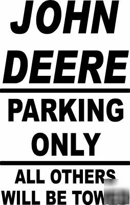 John deere parking only - vinyl decal / sticker