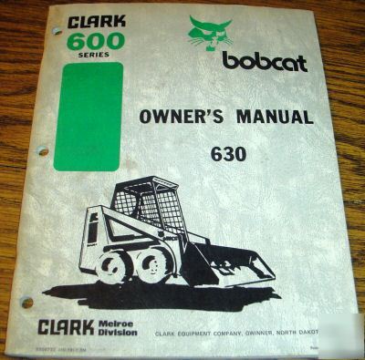 Bobcat 630 skid steer loader operator's manual 