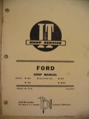Ford 2600 3600 4100 4600 tractor i&t fo-38 shop manual