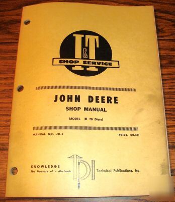 John deere 70 diesel tractor i&t service manual jd