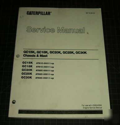 Caterpillar GC15K GC18K GC20K GC25K GC30K repair manual