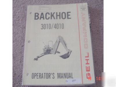 Gehl 3010 4010 backhoe back hoe operators manual