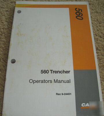 Case 560 trencher operator's manual 