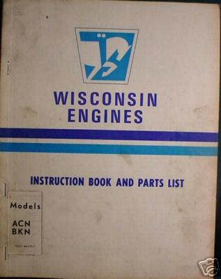 Wisconsin engine instruction and parts manual acn bkn