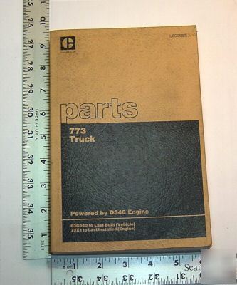 Caterpillar parts book - 773 truck - D346 eng. - 1982