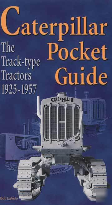 Caterpillar pocket guide track type tractor 1925 1957