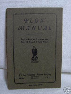 J.i. case threshing machine company plow manual 