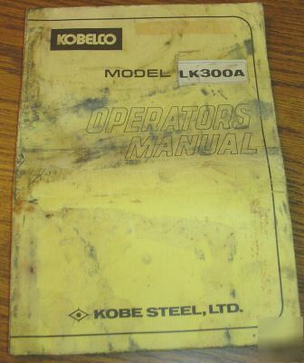 Kobelco LK300A articulated loader operator's manual