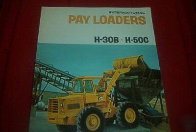 International h-30B h-50C pay loader sales brochure