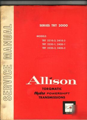 Allison trt 2000 torqmatic trans service manual SA1161