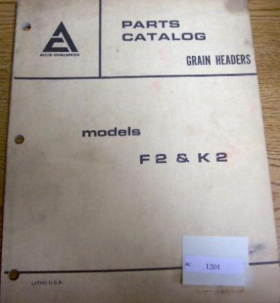 Allis chalmers F2 K2 grain header parts catalog manual