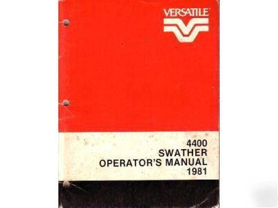 Versatile 4400 swather operator's manual 1981