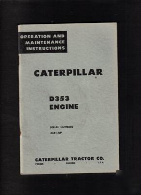 1958 caterpillar D353 engine oper.& maint.46B1-up