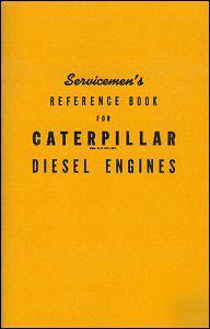 Caterpillar diesel engine serviceman refrence book 1941