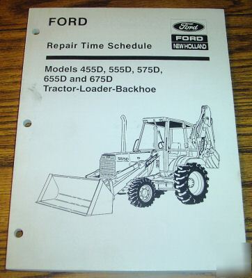 Ford 455D thru 675DTRACTOR backhoe repair time manual