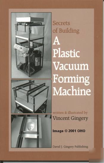 Build a vacuum forming machine plastic parts