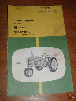 John deere model b series tractor oper. man. orig.