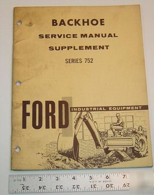 Ford service man. supp. - series 752 backhoe 