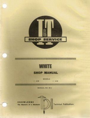 White i&t shop manual for models 2-30 and 2-35 tradtors