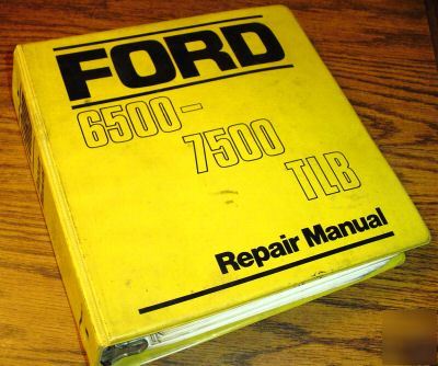 Ford 6500 & 7500 tractor loader backhoe repair manual