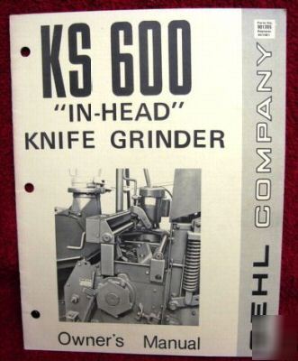 Gehl company ks 600 knife grinder owners manual