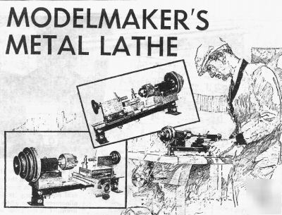 Plan, build a modelmakers metal lathe, trains, crafts