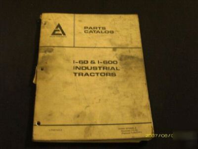 Allis chalmers I60 I60D industrial tractor parts manual