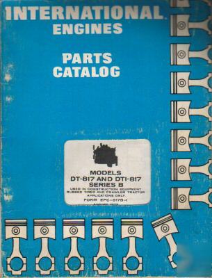 International dt-817 & dti-817 engines parts catalog