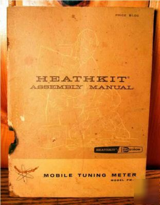 1960 heathkit mobile tuning meter pm-2 assembly manual