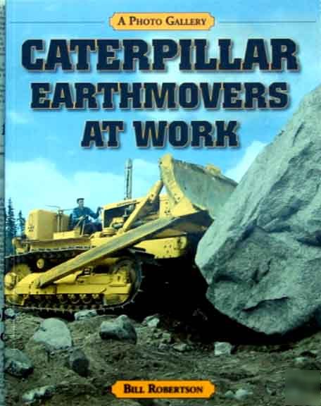 Ultimate vintage caterpillar earthmover photo archive