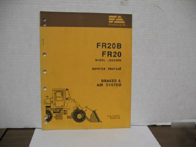 Fiat-allis FR20B FR20 brakes & air system manual