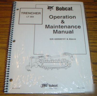New bobcat lt 303 trencher operator's manual