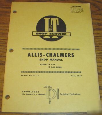 Allis chalmers d-19 & diesel tractor i&t shop manual ac