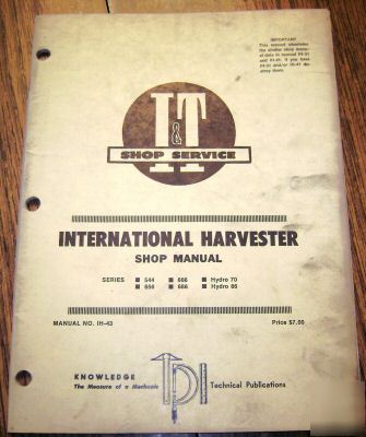 Ih 544 666 686 hydro 70 & 86 tractor i&t shop manual