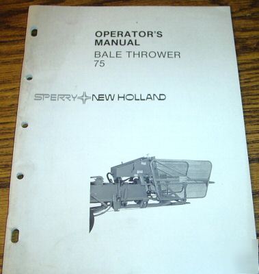 New holland 75 bale thrower operator's manual nh hay