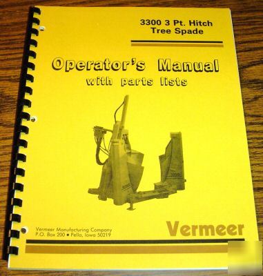 Vermeer 3300 3 point hitch tree spade operator's manual