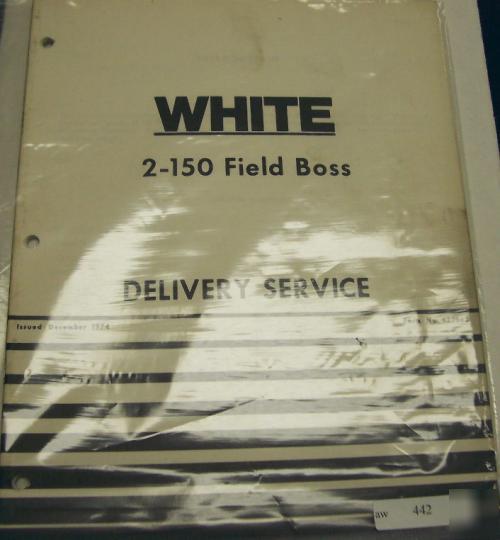 White 2-150 field boss tractor delivery service manual