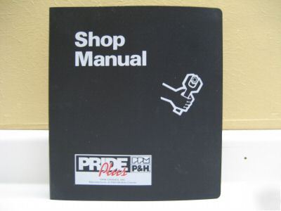 P&h century 100 cab up shop/repair manual