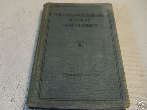 John deere operation care repair farm machinery 13TH ed