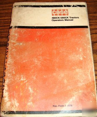 Case 480CK & 580CK tractor operator's manual 