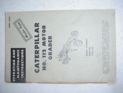 Antique caterpillar 112 motor grader operators manual