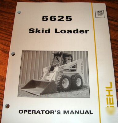 New gehl 5625 skid loader operator's manual book