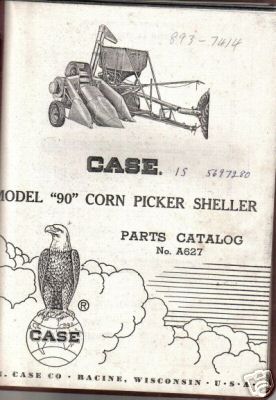 Case model 90 corn picker sheller parts catalog A627