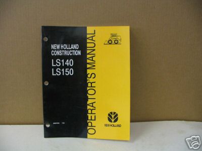 New holland LS140, LS150 skid steer operators manual