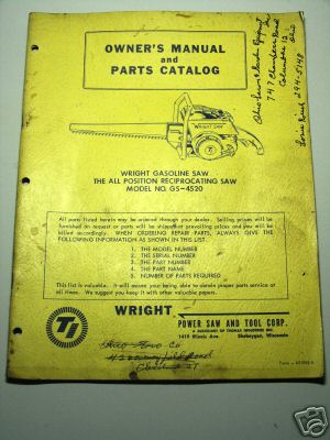 Owner's manual and parts catalog * wright gasoline saw